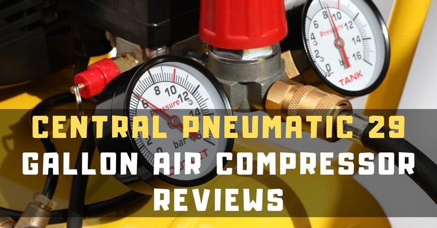 central-pneumatic-29-gallon-air-compressor-review